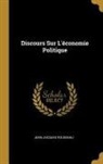 Jean-Jacques Rousseau - Discours Sur l'Économie Politique