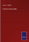 Edward C. Chepmell - A Domestic Homoeopathy