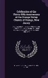 New Jersey Orange Valley Church Orange - Celebration of the Thirty-fifth Anniversary of the Orange Valley Church of Orange, New Jersey: Also the Sixth Anniversary of the Pastorate of the Rev