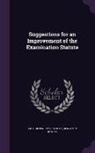 Benjamin Jowett, Arthur Penrhyn Stanley - Suggestions for an Improvement of the Examination Statute