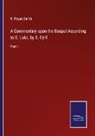 R. Payne Smith - A Commentary upon the Gospel According to S. Luke, by S. Cyril