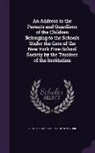 Public School Society of New-York - ADDRESS TO THE PARENTS & GUARD