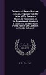 John Quincy Adams - Memoirs of General Andrew Jackson, Together With the Letter of Mr. Secretary Adams, in Vindication of the Execution of Arbuthnot & Ambrister, and the