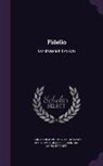 Jean Nicolas Bouilly, Joseph Ferdinand Sonnleithner, Ludwig van Beethoven - FIDELIO