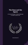 William Mason - The Dean and the Squire: A Political Eclogue, Humbly Dedicated to Soame Jenyns, Esq