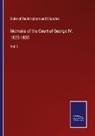 Duke Of Buckingham And Chandos - Memoirs of the Court of George IV. 1820-1830