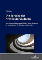 Yafei Pan - Die Sprache des Architekturstudiums