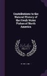 Charles Girard - CONTRIBUTIONS TO THE NATURAL H