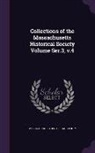 Massachusetts Historical Society - Collections of the Massachusetts Historical Society Volume Ser.3, v.4