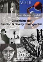 Sven Magnus Hanefeld - Geschichte der Fashion & Beauty Photographie