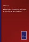 G. F. Apthorp - A Catalogue of the Books and Manuscripts in the Library of Lincoln Cathedral