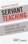 Quentin Schultze - Servant Teaching
