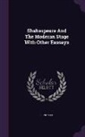 Sidney Lee - Shakespeare And The Moderan Stage With Other Eassays