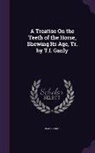 Jean Girard - A Treatise On the Teeth of the Horse, Shewing Its Age, Tr. by T.I. Ganly