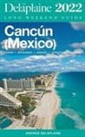 Andrew Delaplaine - Cancun - The Delaplaine 2022 Long Weekend Guide