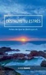 Juanjo Ramos - Destruye tu estrés ante de que te destruya a ti