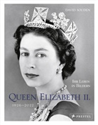David Souden - QUEEN ELIZABETH II.: Ihr Leben in Bildern, 1926-2022