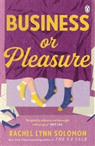 Rachel Lynn Solomon - Business or Pleasure