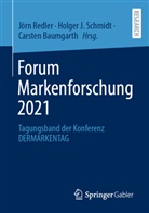 Carsten Baumgarth, Holger J Schmidt, Jörn Redler, Holger Schmidt, Holger J. Schmidt - Forum Markenforschung 2021