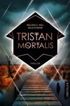 Melissa C Hill, Melissa C. Hill, Anja Stapor - Tristan Mortalis
