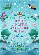 Tina Kraus, Andrea Schütze, Tina Kraus - Mit Feenstaub und Fantasie durch Abenteuer voll Magie