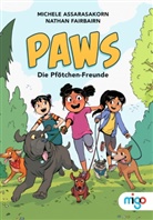 Michele Assarasakorn, Nathan Fairbairn, Michele Assarasakorn - PAWS. Die Pfötchen-Freunde