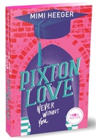 Mimi Heeger, Moon Notes - Pixton Love 1. Never Without You