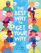 Tanya Lloyd Kyi, Tanya Lloyd/ Nibbelink Kyi, Tanya Lloyd Kyi, Chanelle Nibbelink - The Best Way to Get Your Way