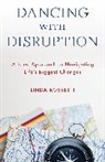Linda Rossetti - Dancing With Disruption