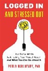 Paula Durlofsky - Logged in and Stressed Out