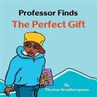 Thomas Weatherspoon - Professor Finds the Perfect Gift