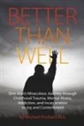Michael Prichard M S, Michael Prichard M. S. - Better Than Well