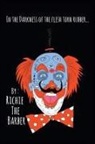 Richie the Barber - In the Darkness of the Flesh Torn Rubber