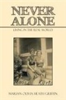 Marian Olivia Heath Griffin - Never Alone