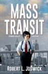 Robert L Joswick, Robert L. Joswick - Mass Transit