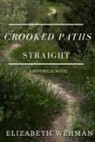 Elizabeth Wehman - Crooked Paths Straight