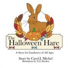 Carol J Michel, Carol J. Michel, Ty J. Hayden - The Halloween Hare
