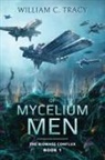 Tracy, William C. Tracy - Of Mycelium and Men