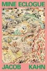 Jacob Kahn - Mine Eclogue