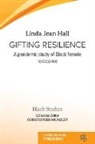 Linda Jean Hall, Christopher Mcauley - Gifting resilience