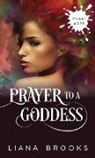 Liana Brooks - A Prayer To A Goddess