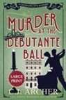 C. J. Archer - Murder at the Debutante Ball