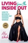 Alison Wheeler - Living from the Inside Out