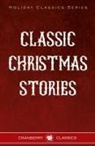 Hans  Christian Andersen, Hans Christian Anderson, Fyodor Dostoevsky, George Macdonald - Classic Christmas Stories