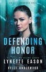 Lynette Eason, Kelly Underwood - Defending Honor