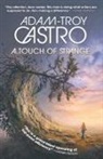 Adam-Troy Castro - A Touch Of Strange