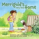 Marcia Lee Laycock, Marcia Lee Laycock, Kyla Wiebe, Kyla Wiebe - Merrigold's Very Best Home