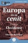 Eduardo Montagut - GuíaBurros: Europa en su cenit