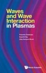 Prasanta Chatterjee, Uday Narayan Ghosh, Kaushik Roy, Prasanta Chatterjee, Kaushik Roy &amp; Uday Prasanta Chatterjee, Kaushik Roy... - Waves And Wave Interactions In Plasmas