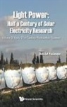 David Faiman, David Faiman, David Faiman, Faiman David - Light Power: Half A Century Of Solar Electricity Research - Volume 3: Early 21st Century Photovoltaic Systems